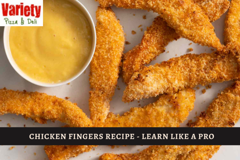 Chicken Fingers Recipe - Learn like a Pro