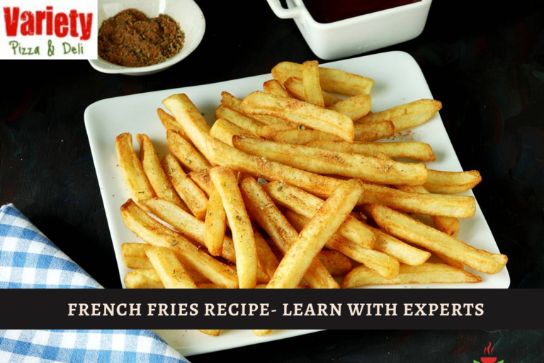 French Fries Recipe- Learn with Experts