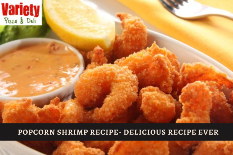 Popcorn Shrimp Recipe- Delicious Recipe Ever
