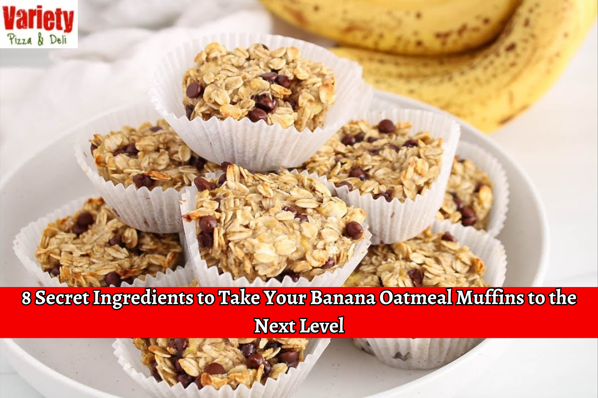 8 Secret Ingredients to Take Your Banana Oatmeal Muffins to the Next Level