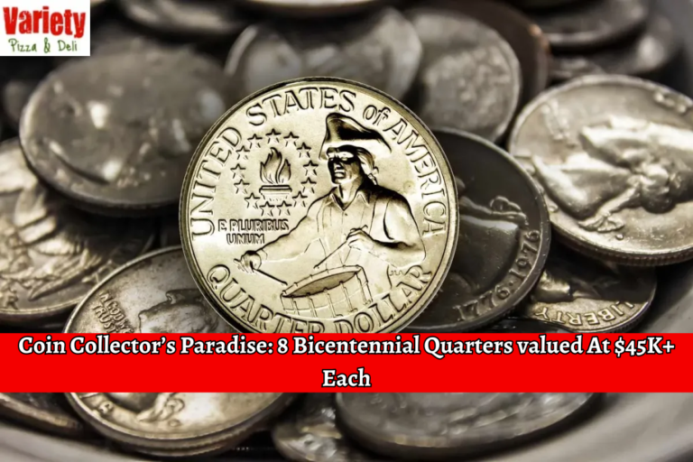 Coin Collector’s Paradise 8 Bicentennial Quarters valued At $45K+ Each