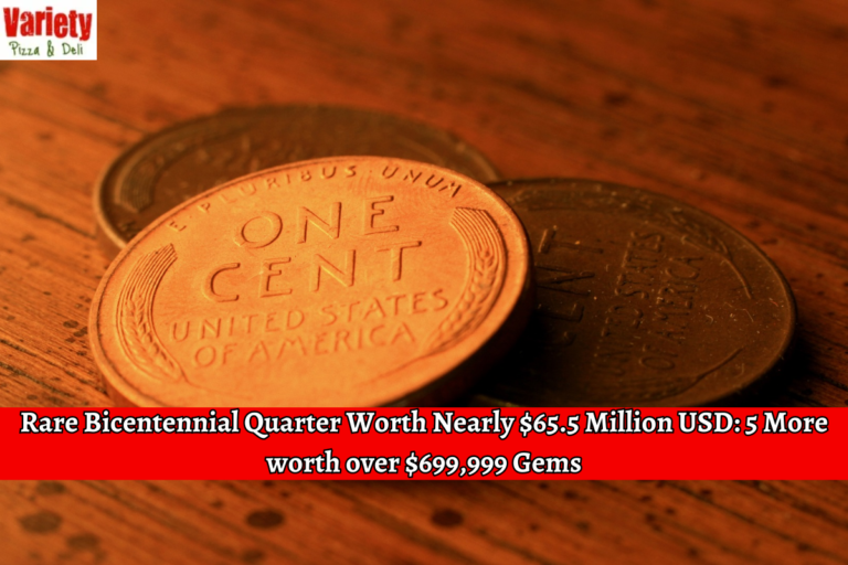 Rare Bicentennial Quarter Worth Nearly $65.5 Million USD 5 More worth over $699,999 Gems